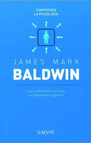 James Mark Baldwin - Comprende La Psicología - Salvat