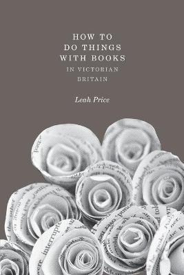 Libro How To Do Things With Books In Victorian Britain - ...