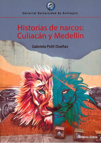 Historias De Narcos Culiacán Y Medellín