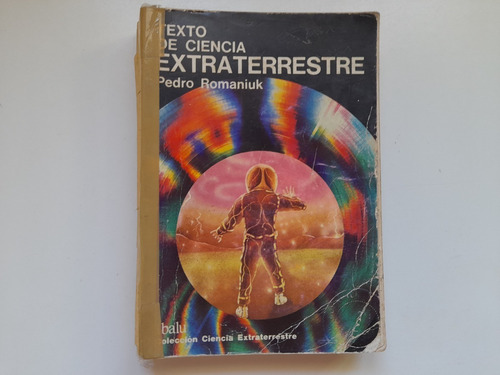 Texto De Ciencia Extraterrestre, Pedro Romaniuk (Usado)