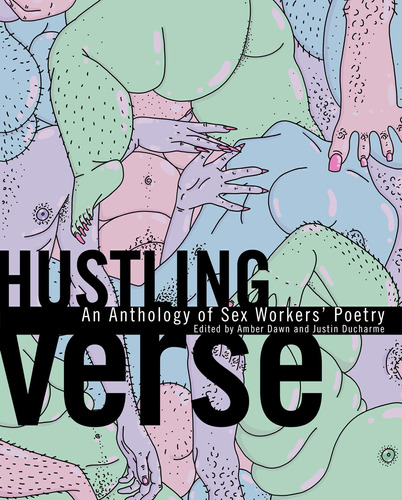 Libro Hustling Verse: An Anthology Of Sex Workers' Poetry