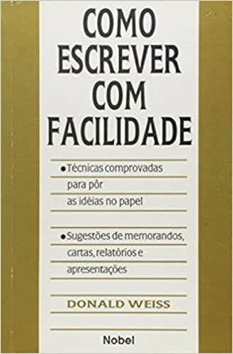 Como Escrever Com Facilidade, De Donald Weiss. Editora Nobel Em Português