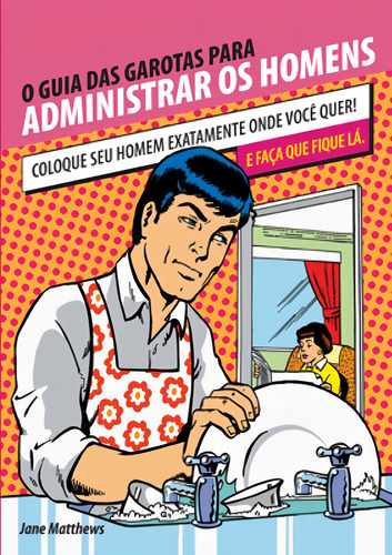 O guia das garotas para administrar os homens, de Matthews, Jane. Editorial Marco Zero, capa mole em português, 2008