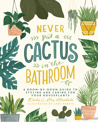 Libro: Nunca Ponga Un Cactus En El Baño: Una Guía Habitación