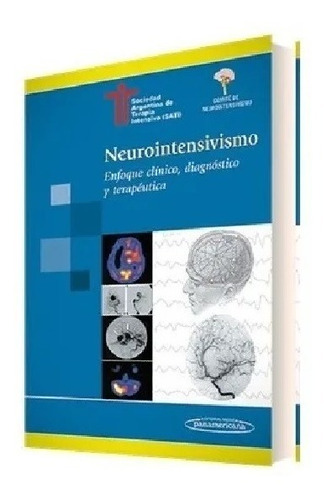 Neurointensivismo Enfoque Clinico, Diagnostico Y Terapeutico