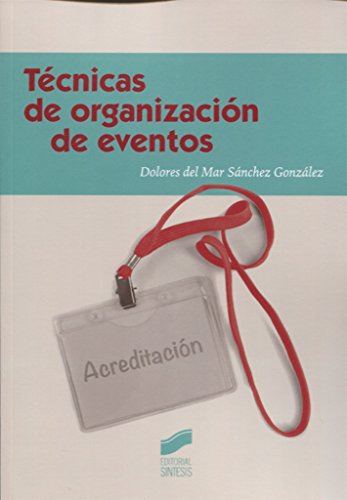 Libro Técnicas De Organización De Eventos De Dolores Del Mar