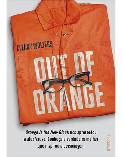 Out Of Orange - Orange Is The New Black Nos Apresentou A Ale