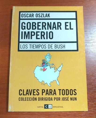 Gobernar El Imperio Oscar Oszlak Bush Claves Para Todos N°54