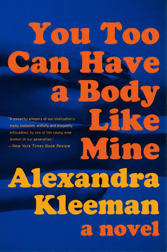 You Too Can Have A Body Like Mine, De Kleeman, Alexandra. Editorial Perennial, Tapa Blanda En Inglés