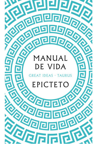 Manual de vida, de Epicteto. Serie 9585165502, vol. 1. Editorial Penguin Random House, tapa blanda, edición 2023 en español, 2023