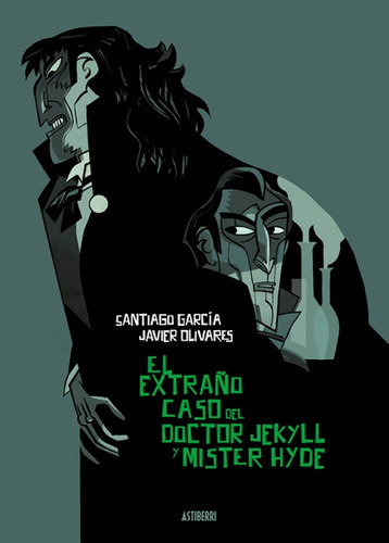 El Extraño Caso Del Dr Jekyll Y Mr Hyde - Javier Olivares