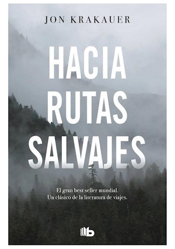 Libro Hacia Rutas Salvajes De Jon Krakauer