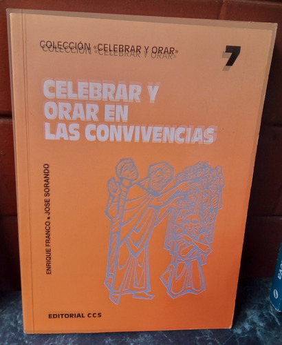 Celebrar Y Orar Las Vivencias. Editorial Ccs.