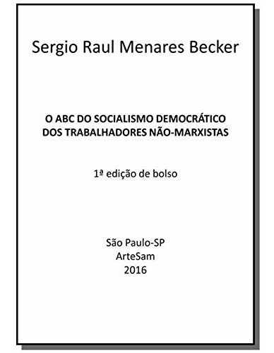 O ABC do socialismo democrático, de Becker, Sergio Raul Menares. Editorial Clube de Autores, capa mole em português, 2019