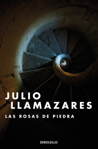 Las Rosas De Piedra, De Llamazares, Julio. Editorial Debolsillo, Tapa Blanda En Español