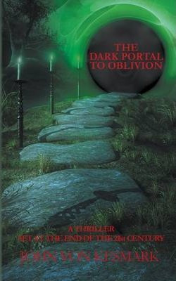 Libro The Dark Portal To Oblivion - John Von Kesmark