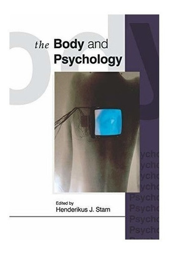 The Body And Psychology - Henderikus J. Stam