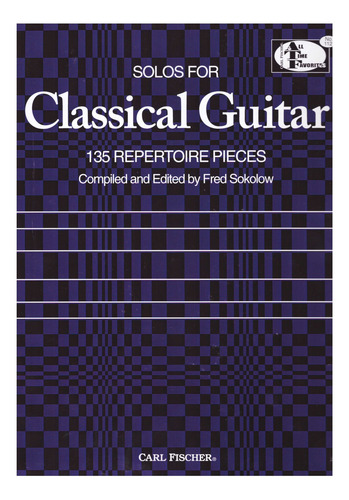 Solos For Classical Guitar: 135 Repertoire Pieces