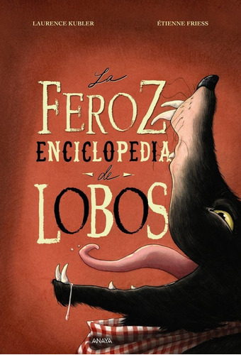 La Feroz Enciclopedia De Lobos, De Kubler, Laurence. Editorial Anaya Infantil Y Juvenil, Tapa Dura En Español