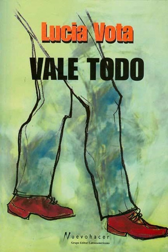 Vale Todo-vota, Lucia-grupo Editor Latinoamericano