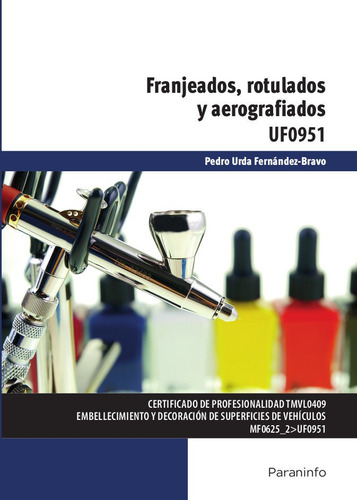 Franjeados, Rotulados Y Aerografiados, De Urda Fernández-bravo, Pedro. Editorial Ediciones Paraninfo, S.a, Tapa Blanda En Español