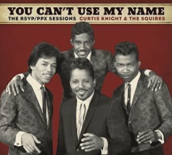 Knight Curtis / Squires / Hendrix Jimi You Canøt Use My Name