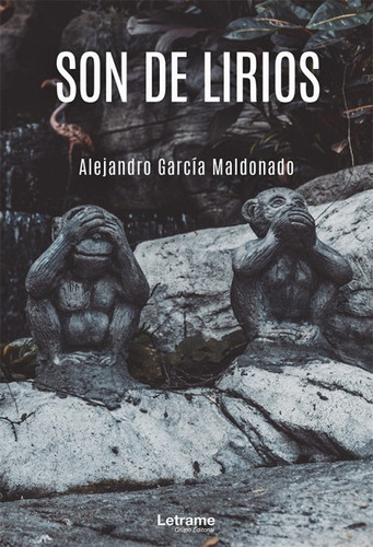 Son de lirios, de García Maldonado, Alejandro. Editorial Letrame S.L., tapa blanda en español