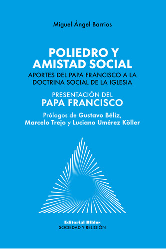 Poliedro Y Amistad Social - Miguel Angel Barrios