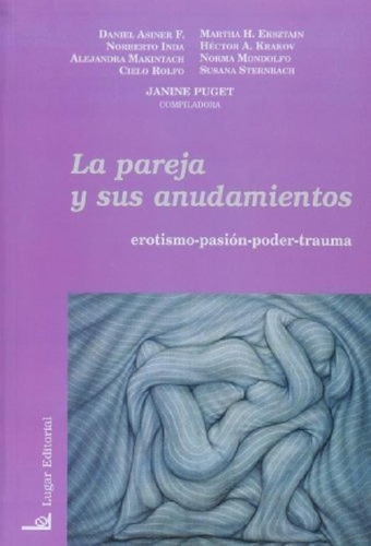 Libro - Pareja Y Sus Anudamientos, La, De Puget, Janine. Ed
