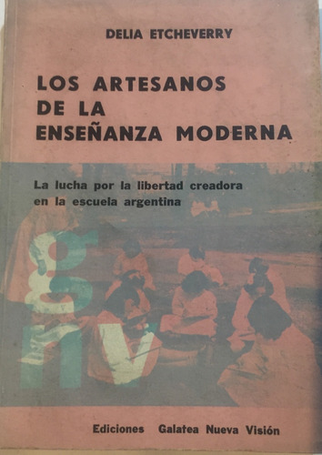 Libro Los Artesanos De La Enseñanza Moderna La Lucha Por La 