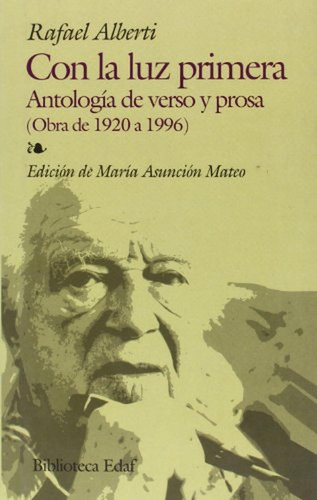 Con La Luz Primera-Antologia De Verso P. (Biblioteca Edaf), de Alberti, R.. Editorial Edaf, tapa pasta dura, edición 1 en español, 2011