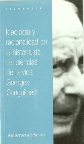 Ideologia Y Racionalidad En La Historia De Las Ciencias De L