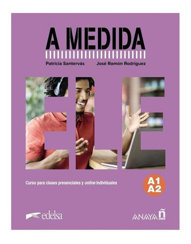 Libro: A Medida. Nivel A1-a2. Manual De Clase. Rodriguez, Jo