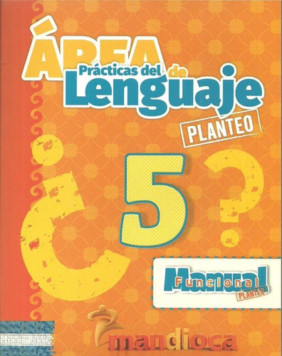 Practicas Del Lenguaje 5 - Funcional Planteo - Mandioca