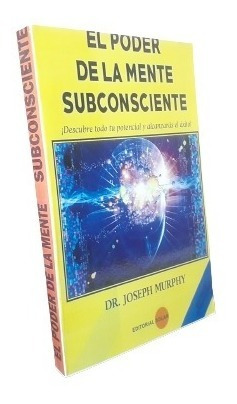 Libro: El Poder De Tu Mente Subconsciente - Joseph Murphy