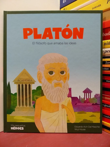 Platón. El Filósofo Amaba Las Ideas -  Dal Maschio - Wuji