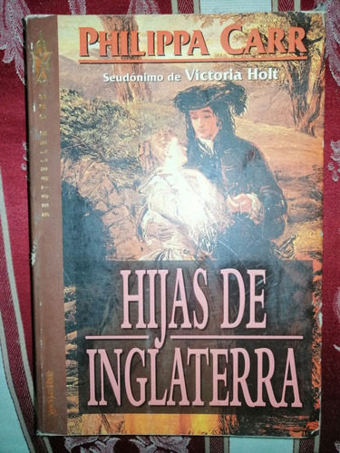 Libro Hijas De Inglaterra De Philippa Carr