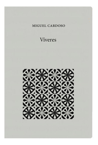 Livro Víveres, De Cardoso, Miguel. Editora Macondo Ediçoes, Capa Mole, Edição 1 Em Português, 2019