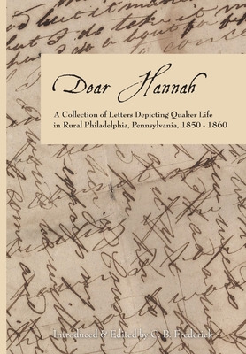 Libro Dear Hannah: A Collection Of Letters Depicting Quak...