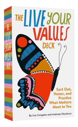 Libro: The Live Your Values Deck: Sort Out, Honor, And What