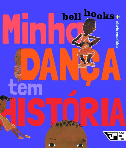 Livro: Minha Dança Tem História - Bell Hooks