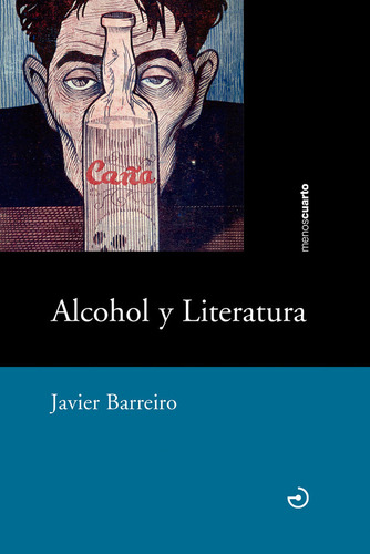 Alcohol Y Literatura - Javier Barreiro