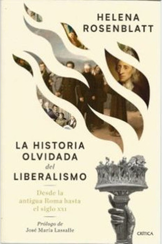 La Historia Olvidada Del Liberalismo  Helena Rosenblatt