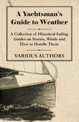 Libro A Yachtsman's Guide To Weather - A Collection Of Hi...