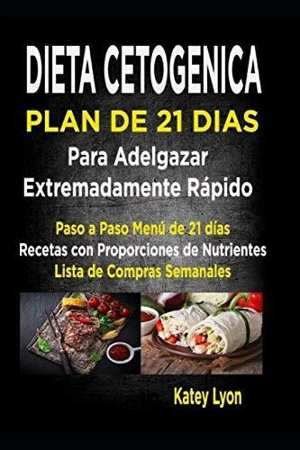 Libro : Dieta Cetogenica Plan De 21 Dias Para Adelgazar...