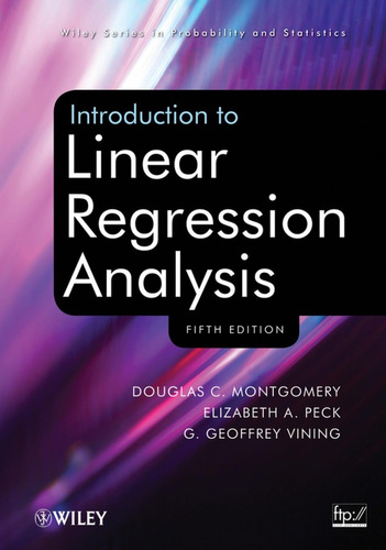 Introduction To Linear Regression Analysis Fifth Edition