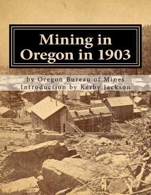 Libro Mining In Oregon In 1903 - Oregon Bureau Of Mines