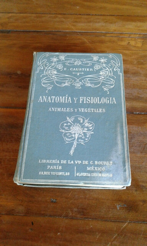 Anatomia Y Fisiologia /e. Caustier (al)