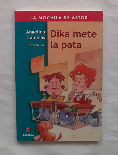 Dika Mete La Pata Angelina Lamelas Libro Original Oferta 