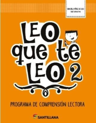 Leo Que Te Leo 2. Programa De Comprension Lectora 